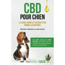 Livre CBD pour chien, le guide complet du bien être animal au naturel d'Audrey Costa