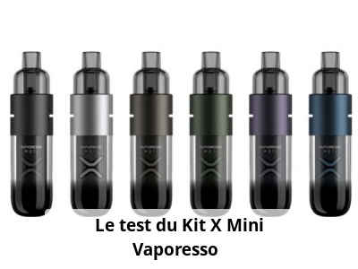  Le test du Kit X Mini Vaporesso 