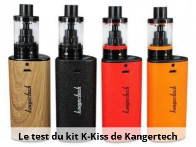  Le test du kit K-Kiss de Kangertech