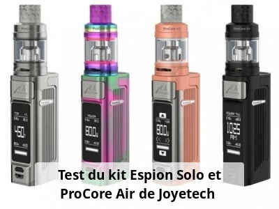  Test du kit Espion Solo et ProCore Air de Joyetech