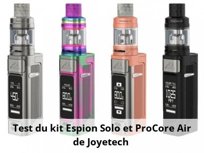  Test du kit Espion Solo et ProCore Air de Joyetech