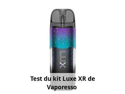  Test du kit Luxe XR de Vaporesso