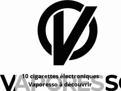 10 cigarettes électroniques Vaporesso à découvrir