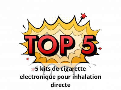 5 kits de cigarette electronique pour inhalation directe
