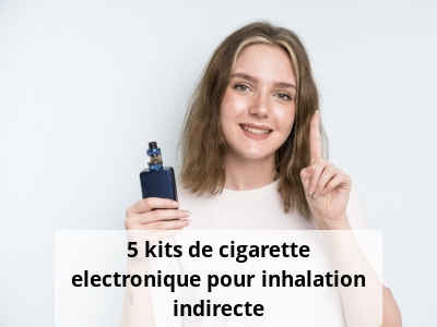 5 kits de cigarette electronique pour inhalation indirecte