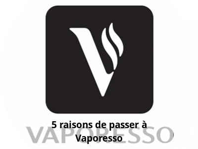 5 raisons de passer à Vaporesso