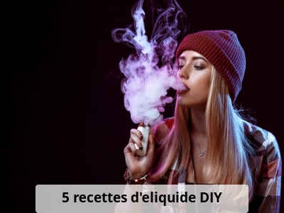 5 recettes d’eliquide DIY