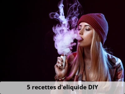 5 recettes d’eliquide DIY