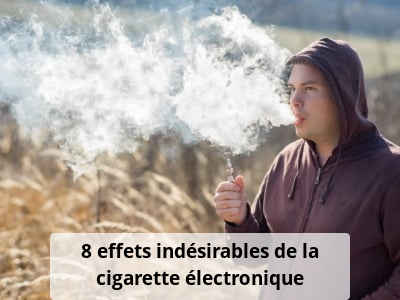 8 effets indésirables de la cigarette électronique