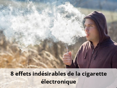 8 effets indésirables de la cigarette électronique