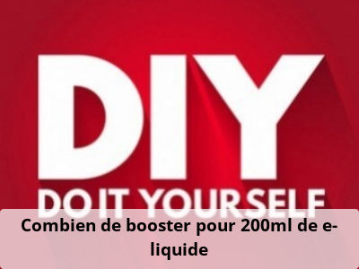 Combien de booster pour 200ml de e-liquide