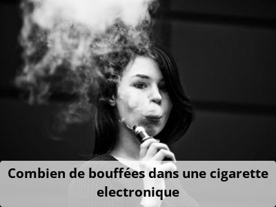 Combien de bouffées dans une cigarette electronique
