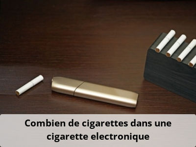 Combien de cigarettes dans une cigarette electronique