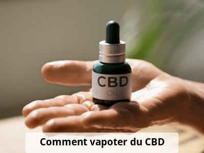 Comment vapoter du CBD ?