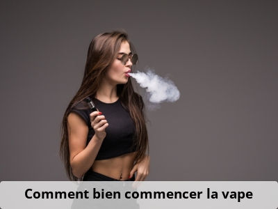Comment bien commencer la vape ?