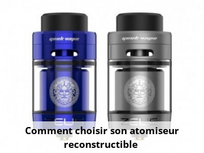 Comment choisir son atomiseur reconstructible ?