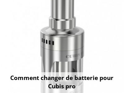 Comment changer de batterie pour Cubis pro