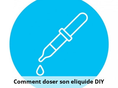 Comment doser son eliquide DIY