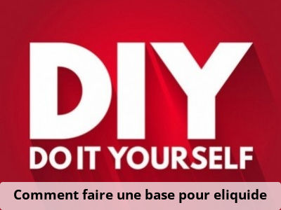 Comment faire une base pour eliquide