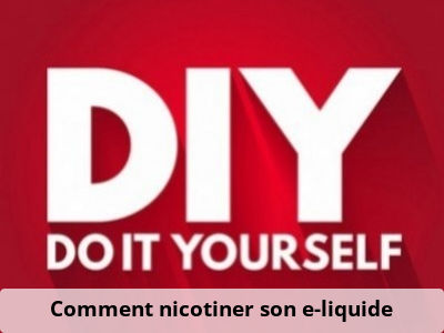 Comment nicotiner son e-liquide