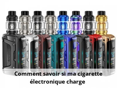 Comment savoir si ma cigarette électronique charge ?