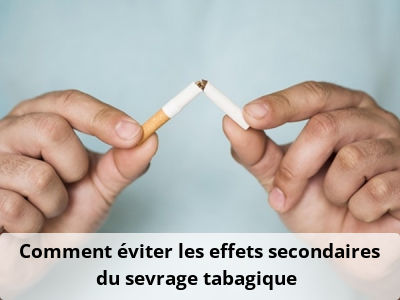 Comment éviter les effets secondaires du sevrage tabagique ?