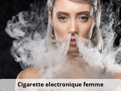 Cigarette electronique femme