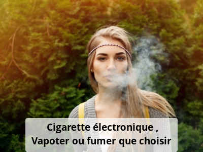 Cigarette électronique : Vapoter ou fumer, que choisir ?