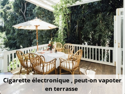 Cigarette électronique : peut-on vapoter en terrasse ?