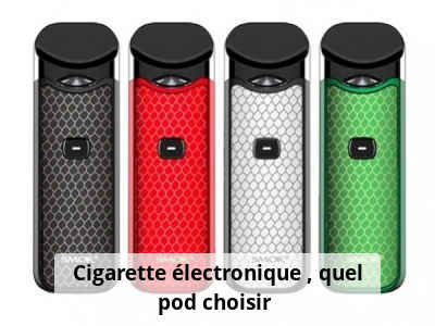 Cigarette électronique : quel pod choisir ?