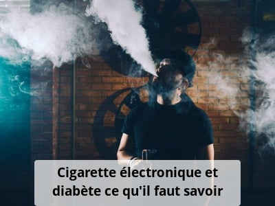 Cigarette électronique et diabète, ce qu’il faut savoir