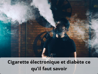 Cigarette électronique et diabète, ce qu’il faut savoir