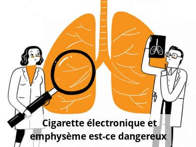 Cigarette électronique et emphysème, est-ce dangereux ?
