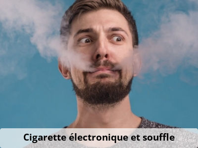 Cigarette électronique et souffle