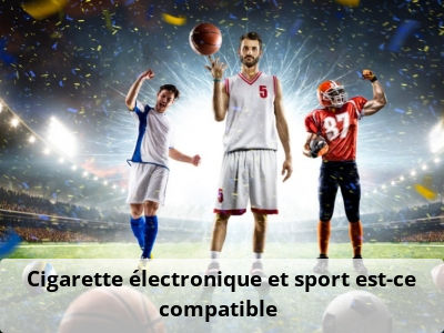 Cigarette électronique et sport, est-ce compatible ?