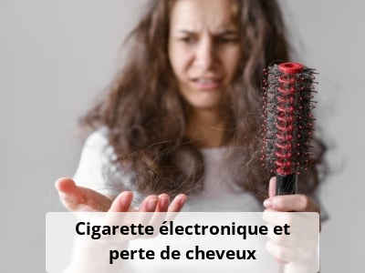 Cigarette électronique et perte de cheveux