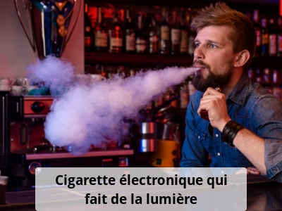 Cigarette électronique qui fait de la lumière