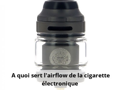 A quoi sert l’airflow de la cigarette électronique ?