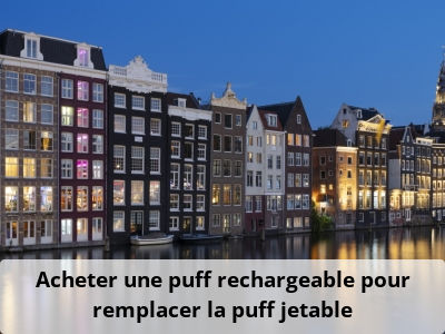 Acheter une puff rechargeable pour remplacer la puff jetable