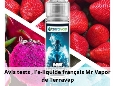 Avis, tests : l'e-liquide français Mr Vapor de Terravap