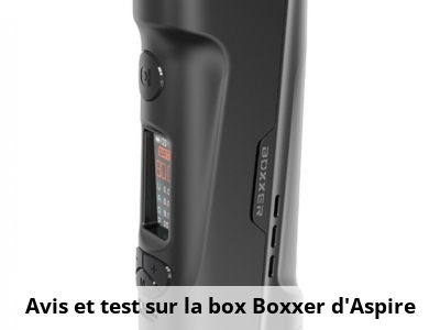 Avis et test sur la box Boxxer d'Aspire