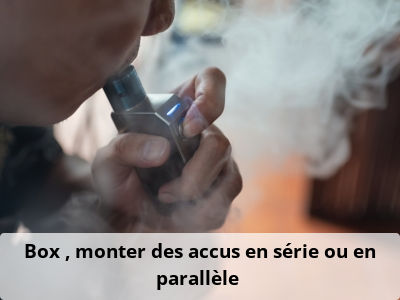 Box : monter des accus en série ou en parallèle ?