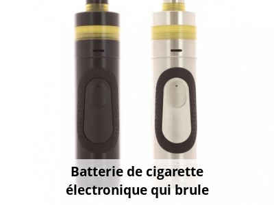 Batterie de cigarette électronique qui brûle