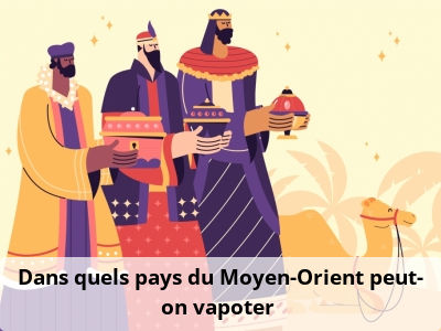 Dans quels pays du Moyen-Orient peut-on vapoter ?