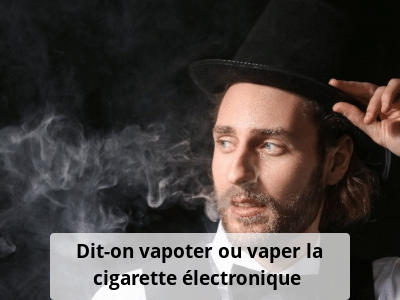 Dit-on vapoter ou vaper la cigarette électronique ?