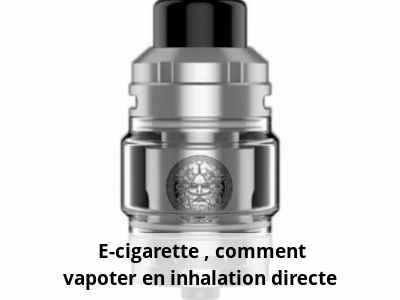 E-cigarette : comment vapoter en inhalation directe ?