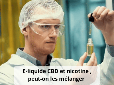 E-liquide CBD et nicotine : peut-on les mélanger ?