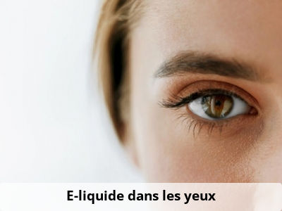 E-liquide dans les yeux