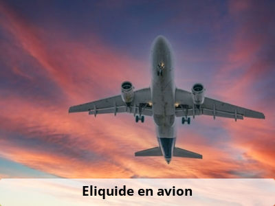 Eliquide en avion