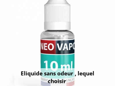 Eliquide sans odeur : lequel choisir ?